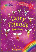 Scholastic: Rainbow Magic: Fairy Friends Sticker Book (Rainbow Magic Series)