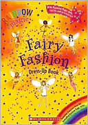 Scholastic Inc.: Rainbow Magic: Fairy Fashion Dress-Up Book (Rainbow Magic Series)