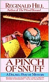 Reginald Hill: A Pinch of Snuff (Dalziel and Pascoe Series #5)