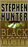 Stephen Hunter: Black Light (Bob Lee Swagger Series #2)