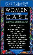 Book cover image of Women on the Case: 26 Original Stories by the Best Women Crime Writers of Our Times by Sara Paretsky