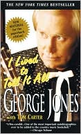 Book cover image of I Lived to Tell It All by George Jones
