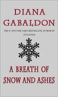 Diana Gabaldon: A Breath of Snow and Ashes (Outlander Series #6)