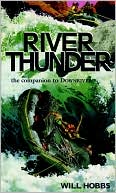 Will Hobbs: River Thunder
