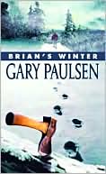 Gary Paulsen: Brian's Winter (Brian's Saga Series #3)