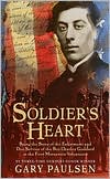 Book cover image of Soldier's Heart: Being the Story of the Enlistment and Due Service of the Boy Charley Goddard in the First Minnesota Volunteers by Gary Paulsen