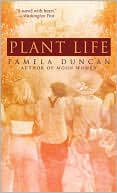 Pamela Duncan: Plant Life