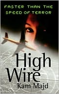 Book cover image of High Wire by Kam Majd