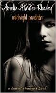 Book cover image of Midnight Predator (Den of Shadows Series) by Amelia Atwater-Rhodes