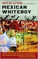 Book cover image of Mexican WhiteBoy by Matt de la Pena