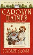 Carolyn Haines: Crossed Bones (Sarah Booth Delaney Series #4)