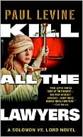 Book cover image of Kill All the Lawyers by Paul Levine
