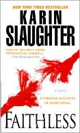 Book cover image of Faithless by Karin Slaughter