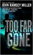 Book cover image of Too Far Gone by John Ramsey Miller