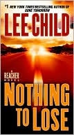 Book cover image of Nothing to Lose (Jack Reacher Series #12) by Lee Child
