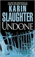 Book cover image of Undone by Karin Slaughter