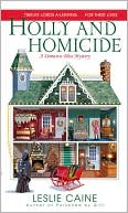 Leslie Caine: Holly and Homicide (Domestic Bliss Series #7)