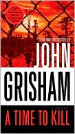 Book cover image of A Time to Kill by John Grisham