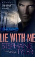 Book cover image of Lie with Me (Shadow Force Series #1) by Stephanie Tyler