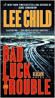 Book cover image of Bad Luck and Trouble (Jack Reacher Series #11) by Lee Child