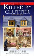 Book cover image of Killed by Clutter (Domestic Bliss Series #4) by Leslie Caine