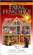 Book cover image of Fatal Feng Shui (Domestic Bliss Series #5) by Leslie Caine