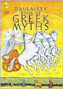 Book cover image of D'Aulaire's Book of Greek Myths by Edgar Parin d'Aulaire