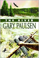 Gary Paulsen: The River (Brian's Saga Series #2)