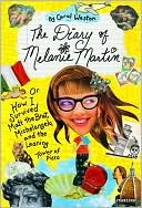 Paul Michael: The Diary of Melanie Martin: Or How I Survived Matt the Brat, Michelangelo, and the Leaning Tower of Pizza