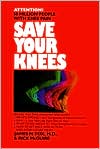 Book cover image of Save Your Knees by James Fox