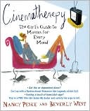 Beverly West: Cinematherapy: The Girl's Guide to Movies for Every Mood