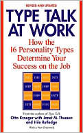 Book cover image of Type Talk at Work: How the 16 Personality Types Determine Your Success on the Job by Otto Kroeger
