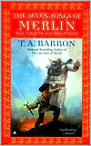 Book cover image of The Seven Songs of Merlin (Lost Years of Merlin Series #2) by T. A. Barron