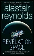Alastair Reynolds: Revelation Space (Revelation Space Series #1)