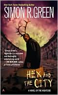 Simon R. Green: Hex and the City (Nightside Series #4)