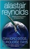 Book cover image of Diamond Dogs, Turquoise Days by Alastair Reynolds
