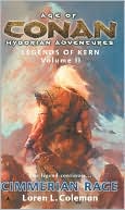 Book cover image of Age of Conan: Cimmerian Rage: Legends of Kern, Volume 2 by Loren L. Coleman