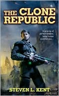 Steven L. Kent: The Clone Republic (Rogue Clone Series #1)