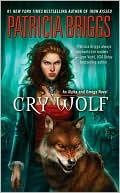 Book cover image of Cry Wolf (Alpha and Omega Series #1) by Patricia Briggs