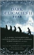 Book cover image of Dark Delicacies II: Fear, Vol. 2 by Del Howison