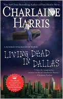 Charlaine Harris: Living Dead in Dallas (Sookie Stackhouse / Southern Vampire Series #2)