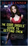 Julie Kenner: The Good Ghouls' Guide to Getting Even