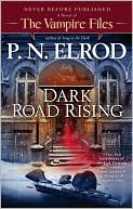 P. N. Elrod: Dark Road Rising (Vampire Files Series #12)