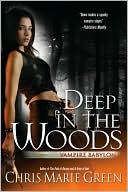 Book cover image of Deep in the Woods (Vampire Babylon Series #6) by Chris Marie Green