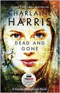 Charlaine Harris: Dead and Gone (Sookie Stackhouse / Southern Vampire Series #9)