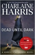 Charlaine Harris: Dead until Dark (Sookie Stackhouse / Southern Vampire Series #1) (True Blood)