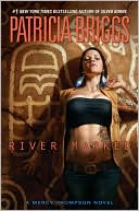 Patricia Briggs: River Marked (Mercy Thompson Series #6)