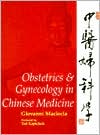 Giovanni Maciocia: Obstetrics & Gynecology in Chinese Medicine