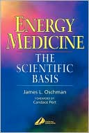 Book cover image of Energy Medicine: The Scientific Basis by James L. Oschman