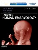 Gary C. Schoenwolf: Larsen's Human Embryology: With STUDENT CONSULT Online Access